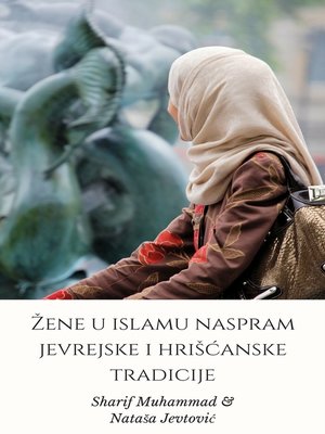cover image of Žene u islamu naspram jevrejske i hrišćanske tradicije